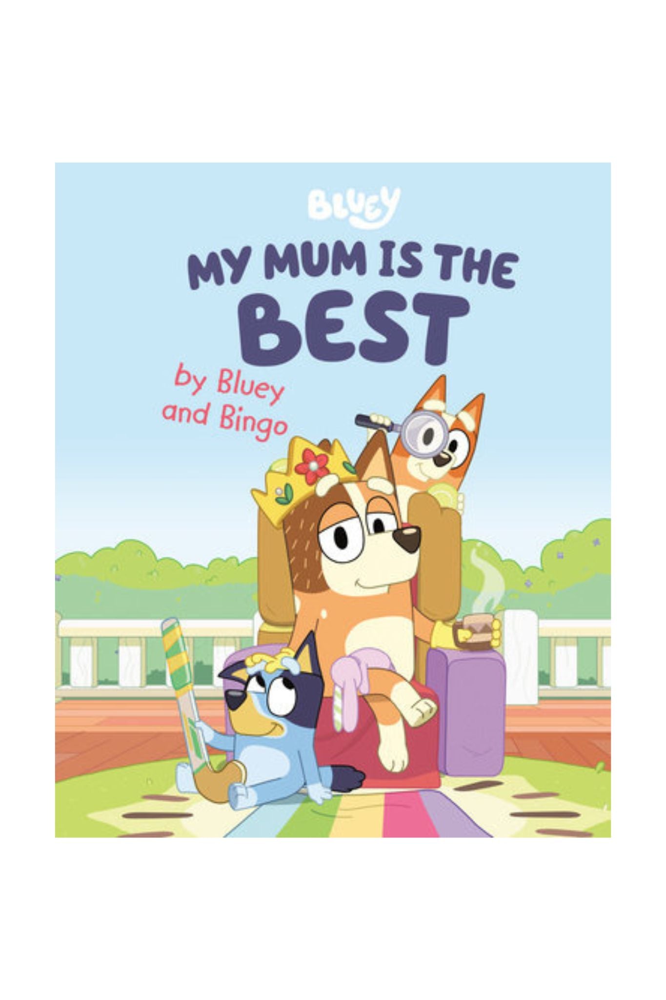 Bluey: My Mum Is the Best by Bluey and Bingo