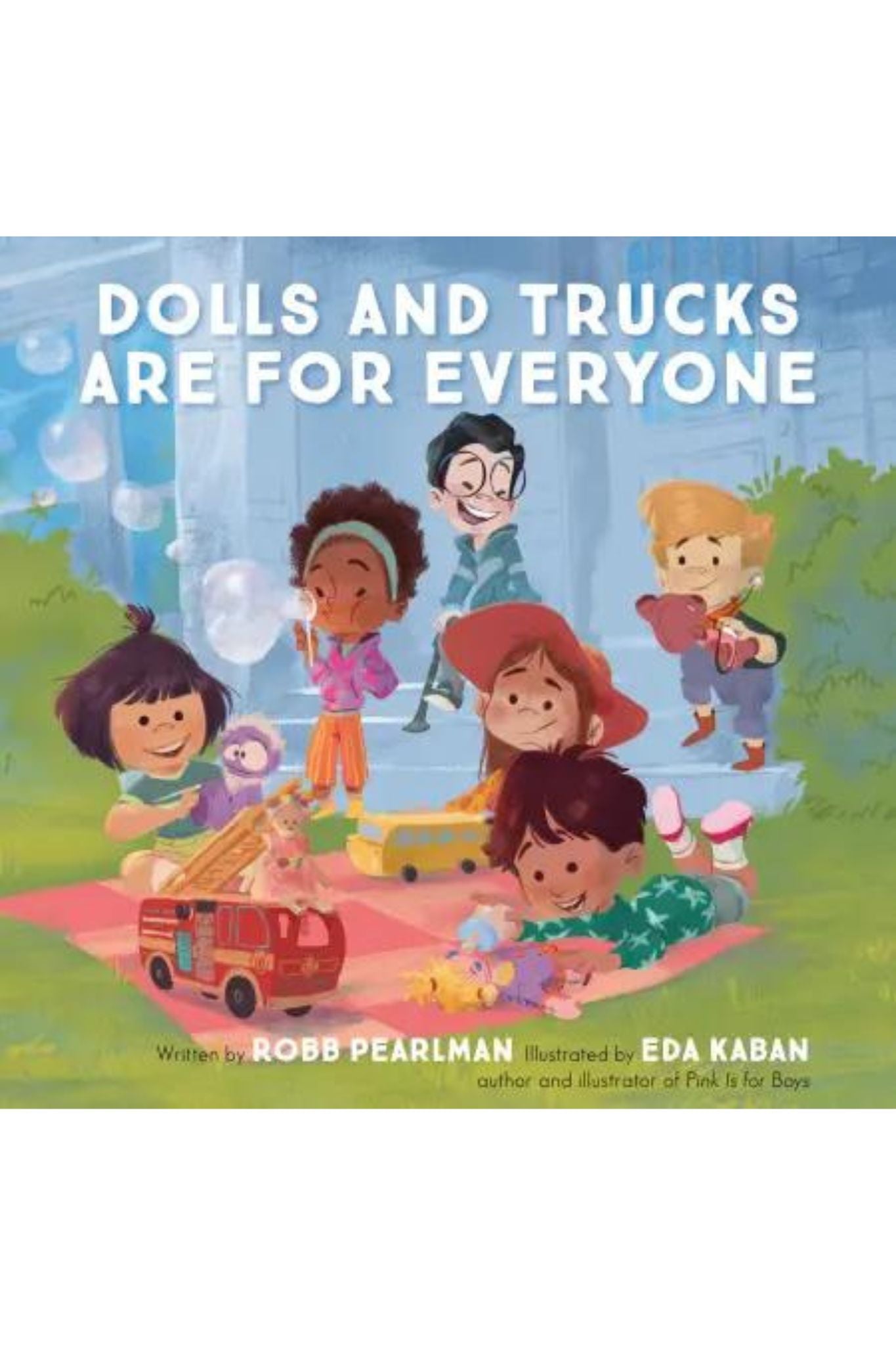 Dolls and Trucks Are For Everyone